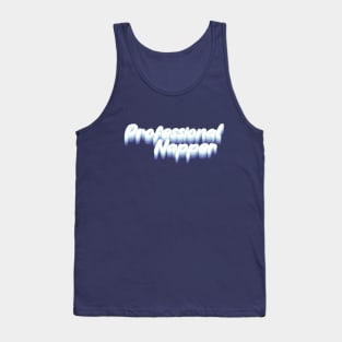 Professional napper Tank Top